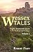 WESSEX TALES: Eight Thousand Years in the Life of an English Village - Volume 2 of 2 by 