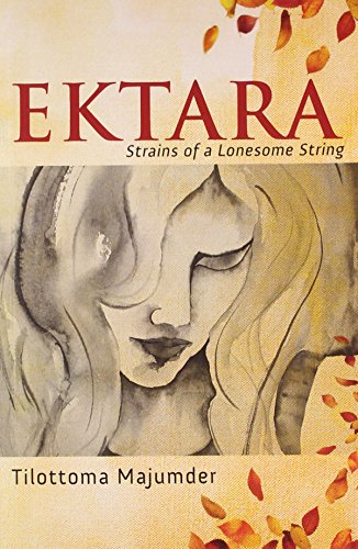 Ektara: Strains Of A Lonesome String
