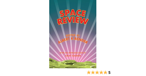 Space Review Kindle Edition By Bender Albert Barker Gray Religion Spirituality Kindle Ebooks Amazon Com