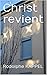 Christ revient (French Edition) by Rodolphe KAPPEL