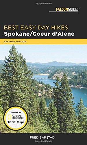 Best Easy Day Hikes Spokane/Coeur d'Alene (Best Easy Day Hikes Series) (Best Day Hikes In California)