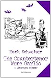 The Countertenor Wore Garlic