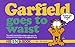 Garfield Goes To Waist (Turtleback School & Library Binding Edition) (Garfield (Numbered Tb)) by 