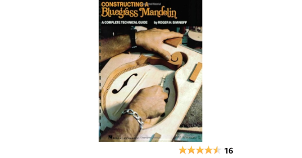  Contructing A Bluegrass Mandolin Mandolin Reference 9780634066085 Siminoff Roger H Books