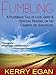 Fumbling: A Pilgrimage Tale of Love, Grief, and Spiritual Renewal on the Camino de Santiago by