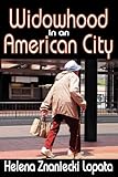 Widowhood in an American City, Lopata, Helena Znaniecki, 0870730916