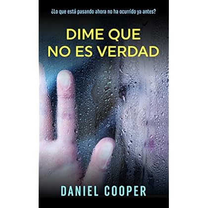 Dime que no es verdad: Thriller psicologico.