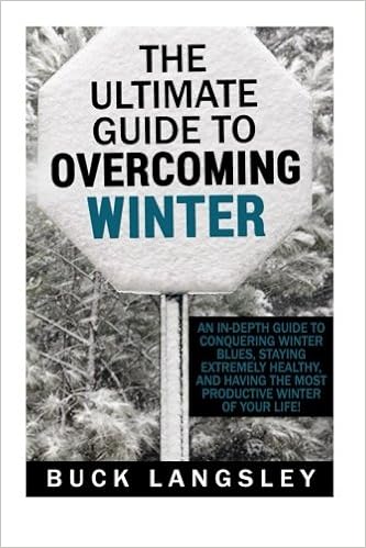 The Ultimate Guide To Overcoming Winter An In Depth Guide To