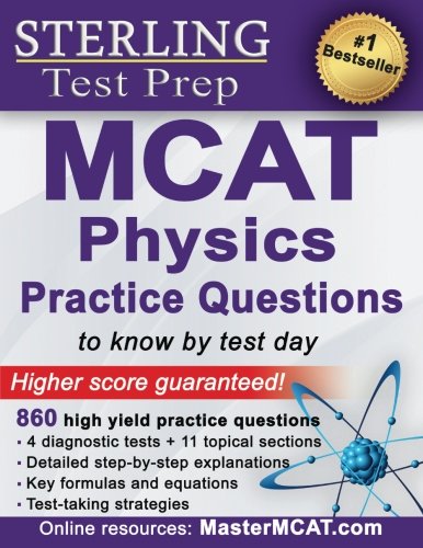 Download Sterling Test Prep MCAT Physics Practice Questions: High Yield MCAT Physics Questions with Detailed Explanations Download Sterling Test Prep MCAT Physics Practice Questions: High Yield MCAT Physics Questions with Detailed Explanations