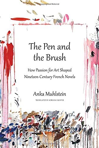 The Pen and the Brush: How Passion for Art Shaped Nineteenth-Century French Novels