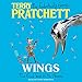 Wings: The Bromeliad Trilogy #3