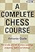 A Complete Chess Course by Antonio Gude