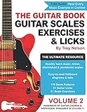 The Guitar Book: Volume 2: The Ultimate Resource for Discovering New Guitar Scales, Exercises, and L by 