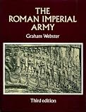 The Roman Imperial Army of the First and Second Centuries A.D. by 