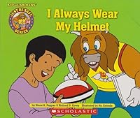 I Always Wear My Helmet (Kid Guardians - Just Be Safe Series) 0439880319 Book Cover