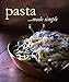Pasta: Cooking Made Simple by 