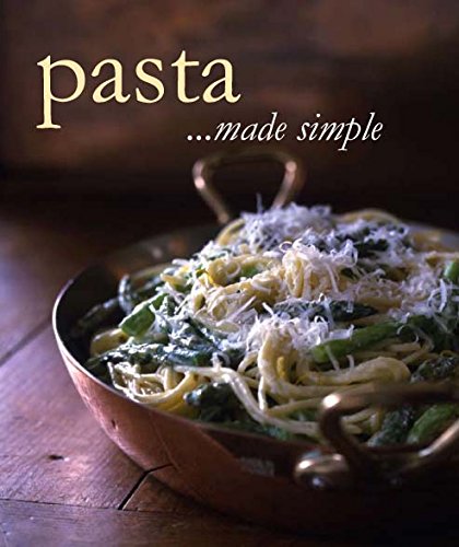 Pasta: Cooking Made Simple by Parragon Books, Love Food Editors