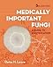Medically Important Fungi: A Guide to Identifi cation