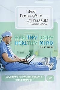 Testosterone Replacement Therapy: Is it Right For you? (Home Use)