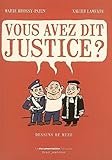 Vous avez dit justice ? (French edition) by