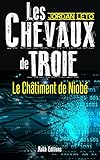 LES CHEVAUX DE TROIE: Le châtiment de Niobé (French Edition)