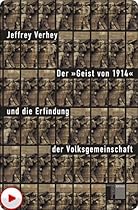 Der Â»Geist von 1914Â« und die Erfindung der Volksgemeinschaft (German Edition)