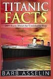 Titanic Facts: 200+ Facts About the Unsinkable Ship
