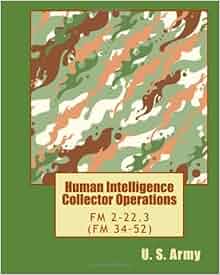 Human Intelligence Collector Operations Fm 2 22 3 Fm 34