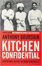 Kitchen Confidential Insider S Edition Anthony Bourdain