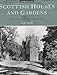 Scottish Houses and Gardens: From the Archives of Country Life by Ian Gow