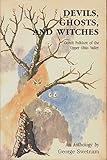 Devils, Ghosts and Witches: Occult Folklore of the Upper Ohio Valley by