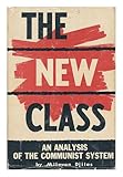The New Class - an Analysis of the Communist System