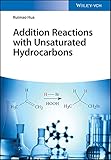 Addition Reactions with Unsaturated Hydrocarbons