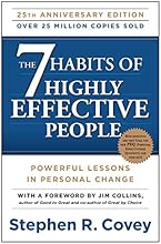 The 7 Habits of Highly Effective People: Powerful Lessons in Personal Change