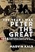The Year I Was Peter the Great: 1956_Khrushchev, Stalin's Ghost, and a Young American in Russia by Marvin Kalb