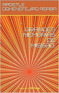 Livro GRANDES MEMÓRIAS DE MISSÃO.