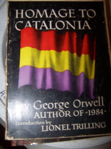 Homage to Catalonia [by] George Orwell