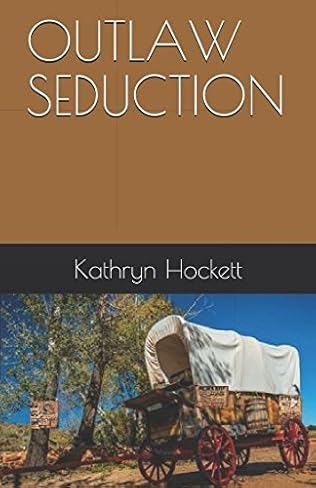 Outlaw Seduction By Kathryn Hockett - 