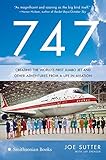 747: Creating the World's First Jumbo Jet and Other Adventures from a Life in Aviation cover