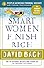 Smart Women Finish Rich: 9 Steps to Achieving Financial Security and Funding Your Dreams