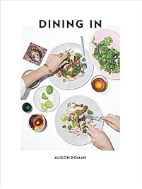 Dining In: Highly Cookable Recipes