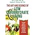 The Art and Science of Low Carbohydrate Living: An Expert Guide to Making the Life-Saving Benefits of Carbohydrate Restriction Sustainable and Enjoyable