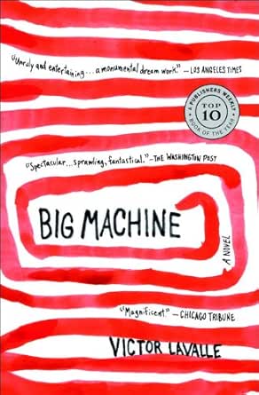 Big Machine A Novel Kindle Edition By Lavalle Victor Literature Fiction Kindle Ebooks Amazon Com