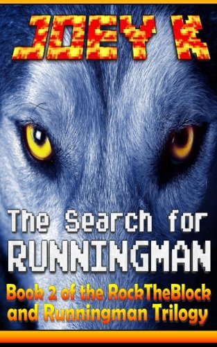 Download The Search for Runningman: Book Two of the RocktheBlock and Runningman Trilogy (Volume 2)