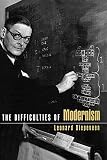 The Difficulties of Modernism by Leonard Diepeveen