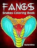 Fangs - Snakes Coloring Book: Dangerous Reptiles, Cobra, Rattle Snake Real & Zentangle Patterns For Adults & Teens by Rachel Mintz