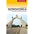 Nordkorea - Geschichte, Kultur, Sehensw&uuml;rdigkeiten (Trescher-Reihe Reisen)