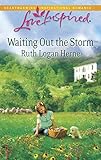 Waiting Out the Storm (Love Inspired) by 