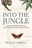 Into The Jungle: Great Adventures in the Search for Evolution