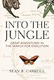 Into The Jungle: Great Adventures in the Search for Evolution